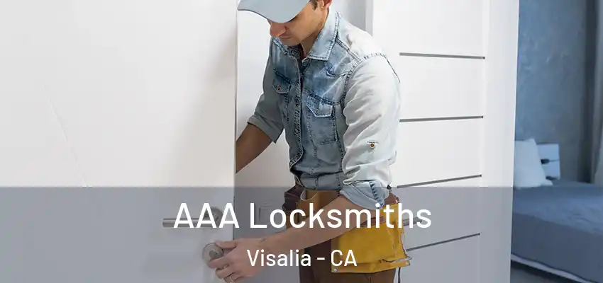  AAA Locksmiths Visalia - CA