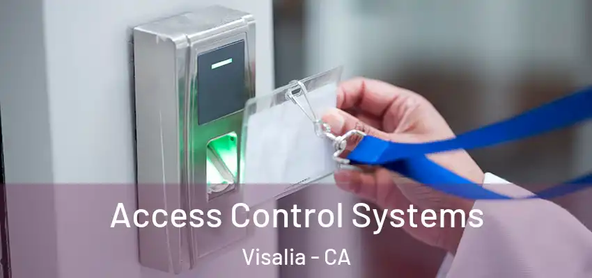 Access Control Systems Visalia - CA