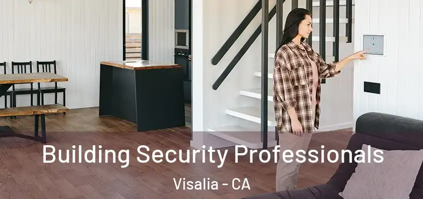  Building Security Professionals Visalia - CA