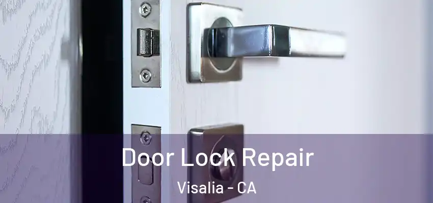  Door Lock Repair Visalia - CA
