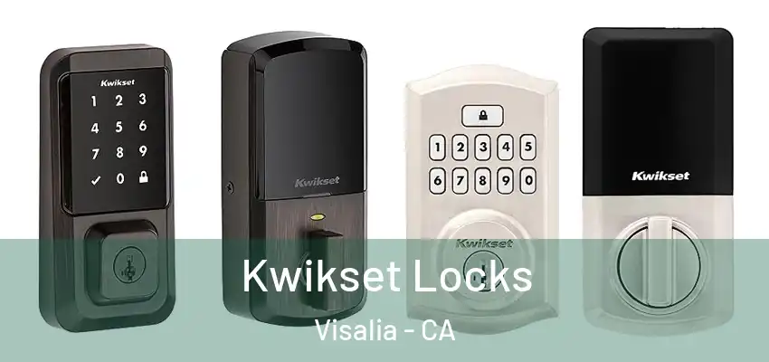 Kwikset Locks Visalia - CA