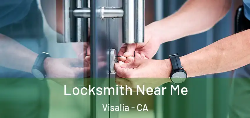  Locksmith Near Me Visalia - CA