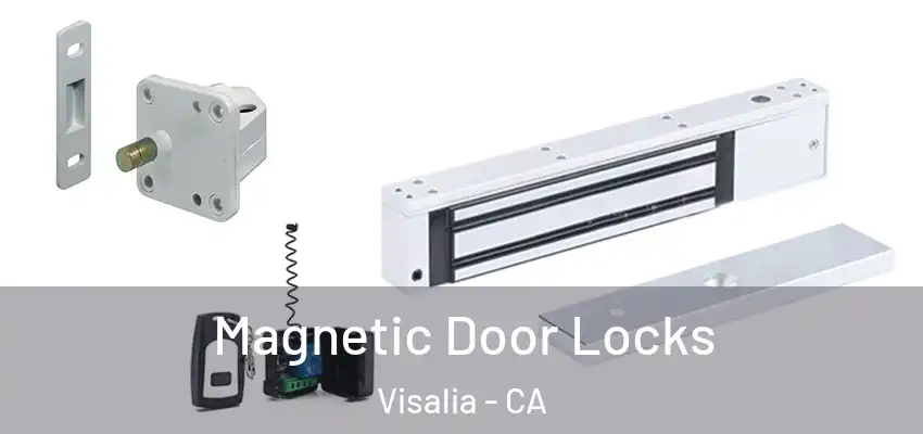 Magnetic Door Locks Visalia - CA