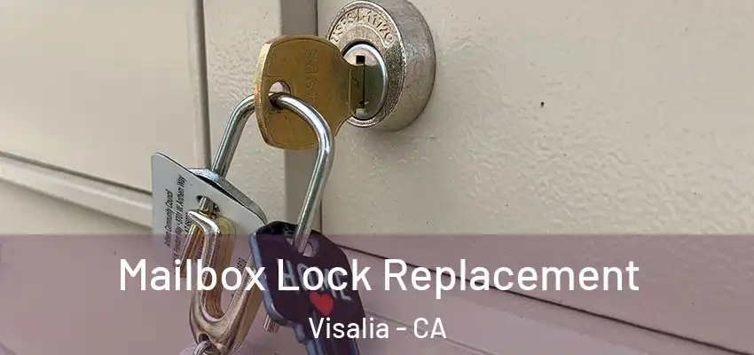  Mailbox Lock Replacement Visalia - CA
