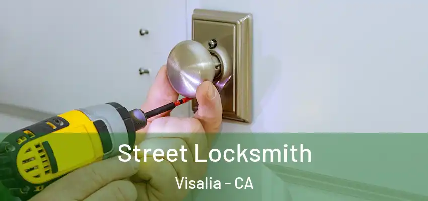  Street Locksmith Visalia - CA